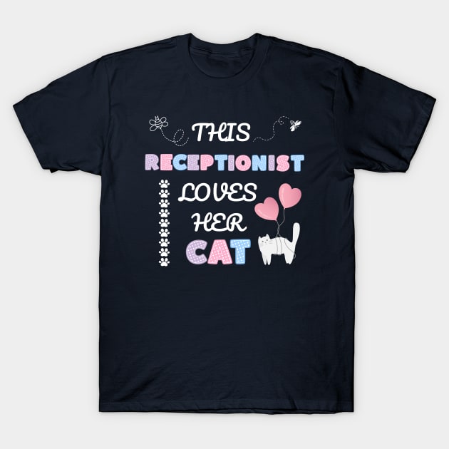 This receptionist loves her cat T-Shirt by My-Kitty-Love